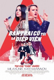 Bạn Trai Cũ Tôi Là Điệp Viên - The Spy Who Dumped Me 