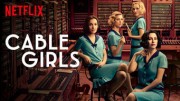 Những Cô Gái - Cable Girls 