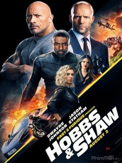 Quá Nhanh Quá Nguy Hiểm: Hobbs và Shaw-Fast & Furious Presents: Hobbs & Shaw