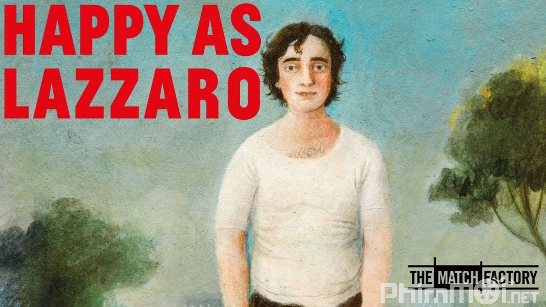 Chuyến Du Hành Thời Gian Của Lazzaro-Happy as Lazzaro