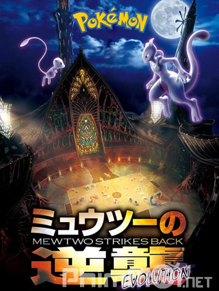 Pokemon Movie 22: Mewtwo Phục Thù-Pokemon the Movie: Mewtwo Strikes Back Evolution