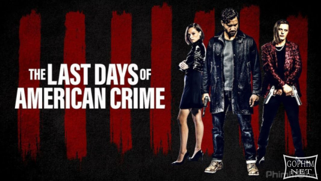 Tội Ác Cuối Cùng-The Last Days of American Crime