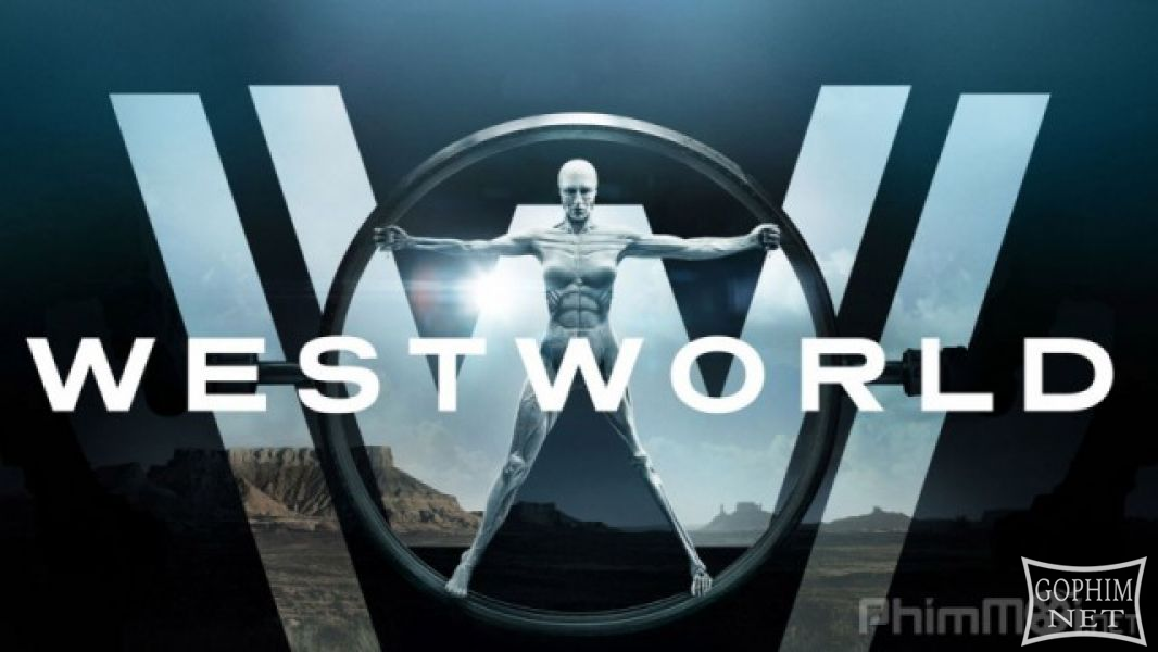 Thế Giới Viễn Tây (Phần 1) - Westworld (Season 1)